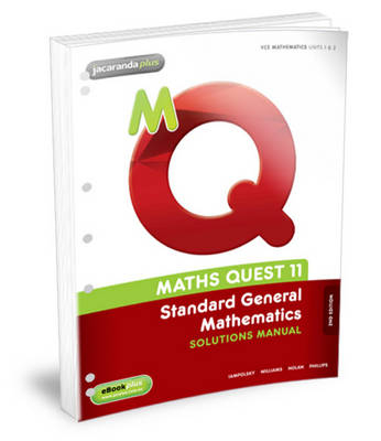 Maths Quest 11 Standard General Mathematics Solutions Manual 2E Flexisaver & eBookPLUS - Robyn Williams