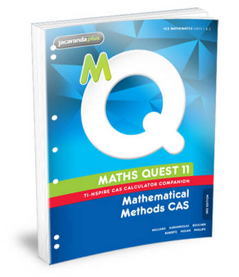Maths Quest 11 Mathematical Methods CAS TI-Nspire Calculator Companion Flexisaver - Raymond Rozen, Patrick Scoble, Robyn Williams