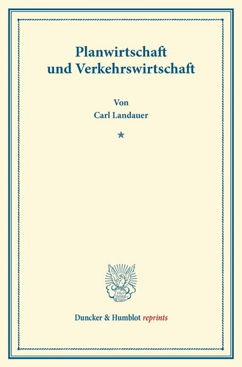 Planwirtschaft und Verkehrswirtschaft. - Carl Landauer
