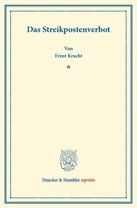 Das Streikpostenverbot. - Ernst Kracht
