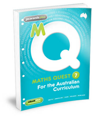 Maths Quest 7 for the Australian Curriculum Flexisaver & eBookPLUS - Catherine Smith, Elena Iampolski, Lyn Elms, Lee Roland, Robert Rowland