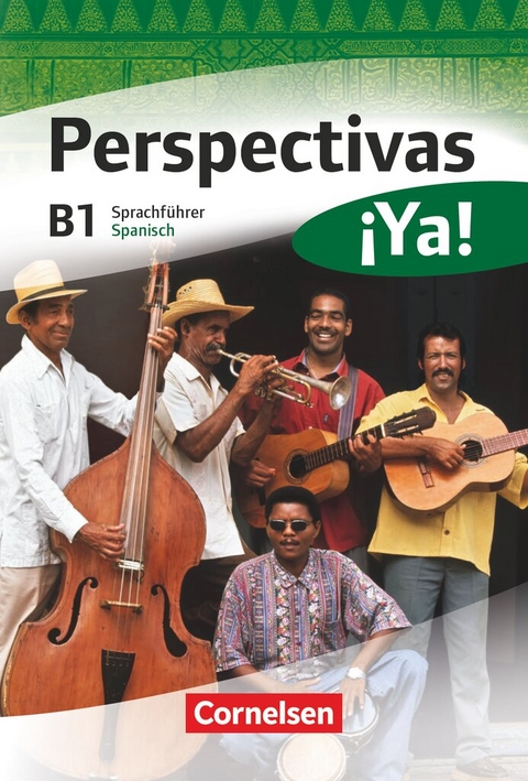 Perspectivas &iexcl;Ya! - Spanisch f&uuml;r Erwachsene - Aktuelle Ausgabe - B1 - Jaime Gonz&aacute;lez Arguedas, Araceli Vicente &Aacute;lvarez, Gloria B&uuml;rsgens, Martin B. Fischer
