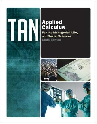 Applied Calculus for the Managerial, Life, and Social Sciences - Soo Tan