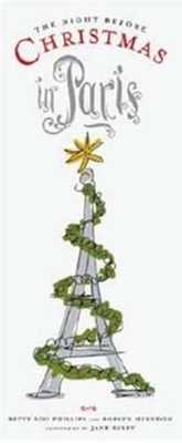 The Night Before Christmas in Paris - Betty Lou Phillips, Roblyn Herndon
