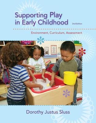 Supporting Play in Early Childhood - Dorothy Sluss