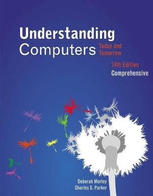 Understanding Computers - Deborah Morley, Charles Parker