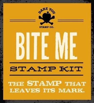 Bite Me Stamp Kit -  Dare You Stamp Co.