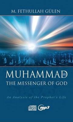 Messenger of God Muhammad (CD Audiobook & mp3) - M Fethullah G&uuml;len