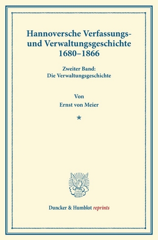 Hannoversche Verfassungs- und Verwaltungsgeschichte 1680–1866.