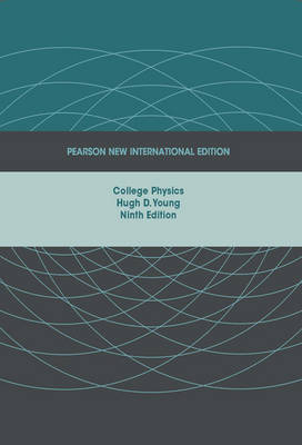 College Physics Pearson New International Edition, plus MasteringPhysics without eText