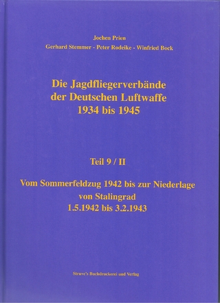 Die Jagdfliegerverbände der Deutschen Luftwaffe 1934 bis 1945 / Die Jagdfliegerverbände der Deutschen Luftwaffe 1934 bis 1945 Teil 9/II