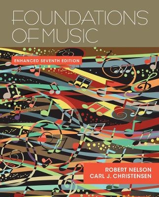 Foundations of Music, Enhanced (with Premium Website Printed Access Code) - Robert Nelson, Carl Christensen