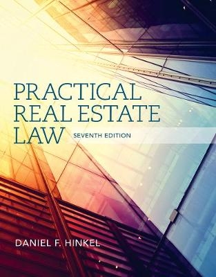 Practical Real Estate Law - Daniel F. Hinkel