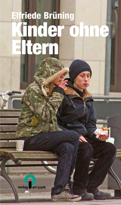 Kinder ohne Eltern - Elfriede Br&uuml;ning