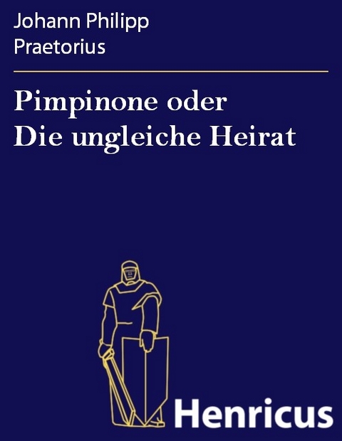 Pimpinone oder Die ungleiche Heirat -  Johann Philipp Praetorius