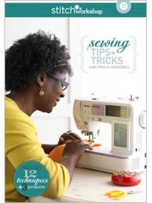 Sewing Tips + Tricks with Tricia Waddell DVD