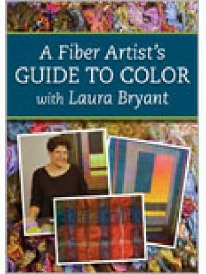 Fiber Artist's Guide to Color DVD -  Bryant Laura
