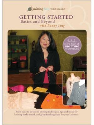 Getting Started Knitting - Basics and Beyond with Eunny Jang DVD -  Jang Eunny