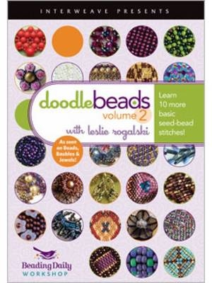 DoodleBeads Volume 2 with Leslie Rogalski: Learn 10 More Basic Seed Bead Stitches