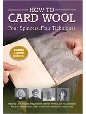 How to Card Wool Four Spinners Four Techniques