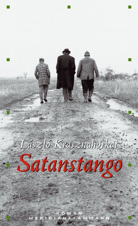Satanstango - L&aacute;szl&oacute; Krasznahorkai