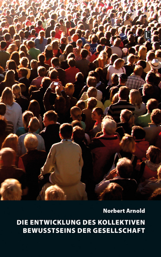 Die Entwicklung des Kollektiven Bewusstseins der Gesellschaft