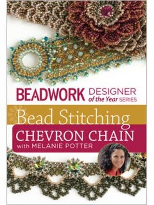 Bead Stitching Chevron Chain with Melanie Potter DVD -  Potter Melanie