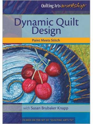 Dynamic Quilt Design Paint Meets Stitch DVD -  Brubaker Knapp Susan
