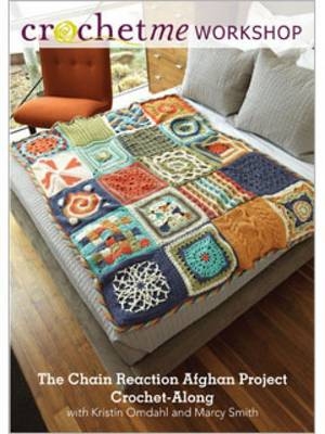 Chain Reaction Afghan Project Crochet-Along with Kristin Omdahl and Marcy Smith DVD