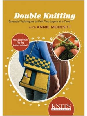 Double Knitting: Essential Techniques to Knit Two Layers at a Time with Annie Modesitt -  Modesitt Annie