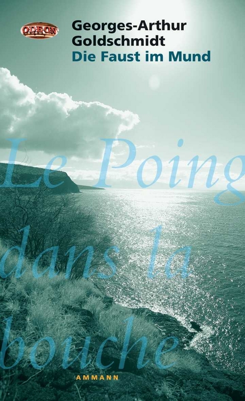 Die Faust im Mund - Georges-Arthur Goldschmidt