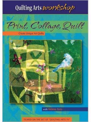 Print Collage Quilt Create Unique Art Quilts (DVD) -  Testa Melanie