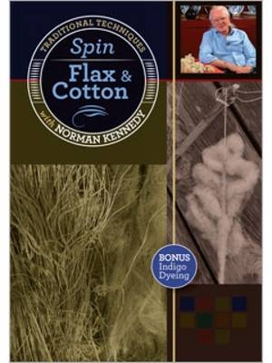 Spin Flax and Cotton: Traditional Techniques with Norman Kennedy