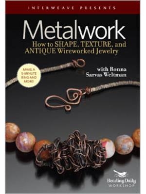 Metalwork: How to Shape Texture and Antique Wireworked jewellery with Ronna Sarvas Weltman -  Sarvas Weltman Ronna