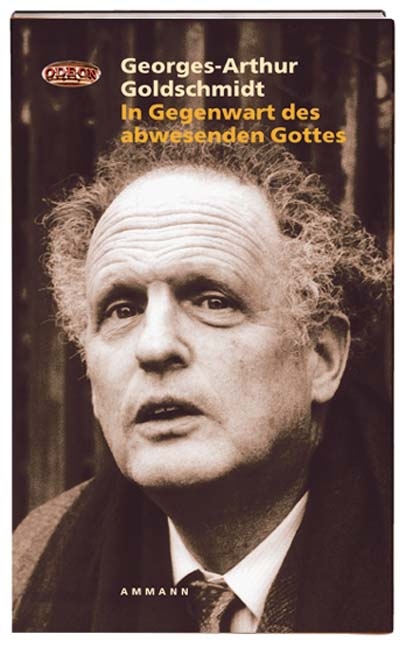 In Gegenwart des abwesenden Gottes - Georges-Arthur Goldschmidt