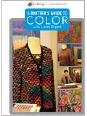 Knitter's Guide to Color with Laura Bryant DVD
