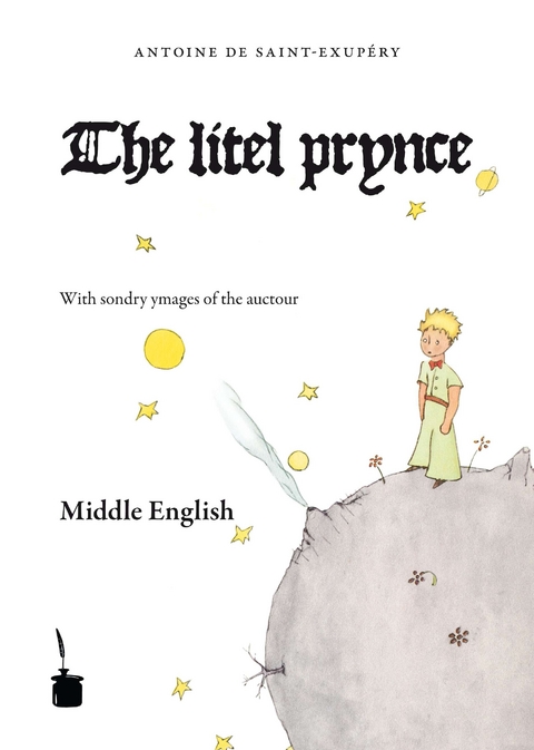 The litel prynce - Antoine de Saint Exup&eacute;ry