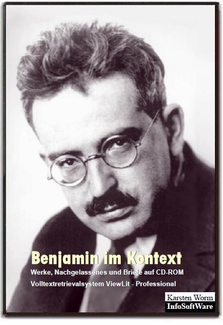 Benjamin im Kontext. Werke, Nachgelassenes und Briefe auf CD-ROM - Walter Benjamin