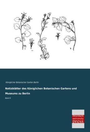 NotizblÃ¤tter des KÃ¶niglichen Botanischen Gartens und Museums zu Berlin