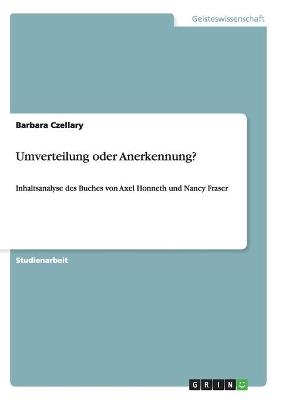 Umverteilung oder Anerkennung? - Barbara Czellary