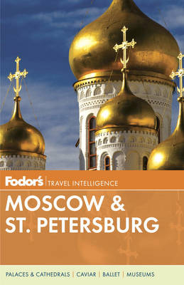 Fodor's Moscow & St. Petersburg