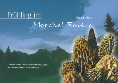 Fr&uuml;hling im Morchel-Revier - 