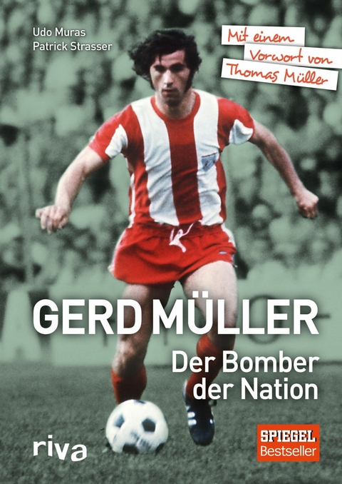 Gerd M&uuml;ller - Der Bomber der Nation - Patrick Strasser, Udo Muras