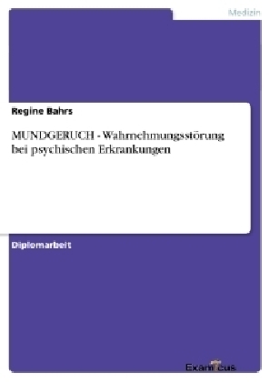 MUNDGERUCH - Wahrnehmungsstörung bei psychischen Erkrankungen