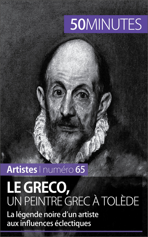 Le Greco, un peintre grec &agrave; Tol&egrave;de - Barbara Delamarre,  50Minutes