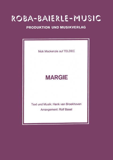 Margie - Henk van Broekhoven, Rolf Basel, Nick MacKenzie