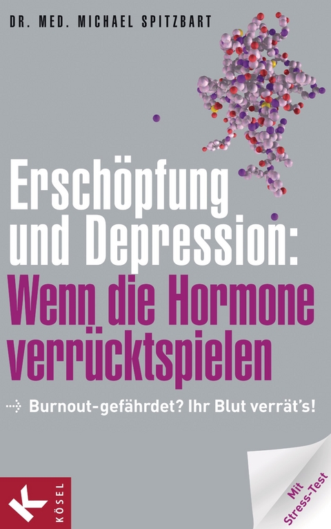 Ersch&ouml;pfung und Depression: Wenn die Hormone verr&uuml;cktspielen - Michael Spitzbart