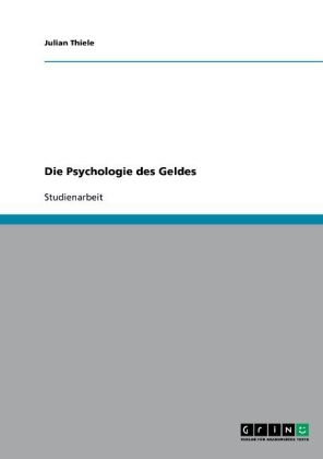 Die Psychologie des Geldes - Julian Thiele