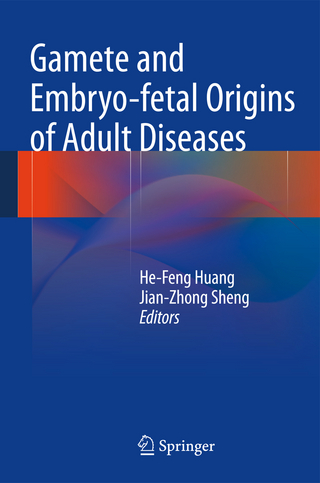 Gamete and Embryo-fetal Origins of Adult Diseases