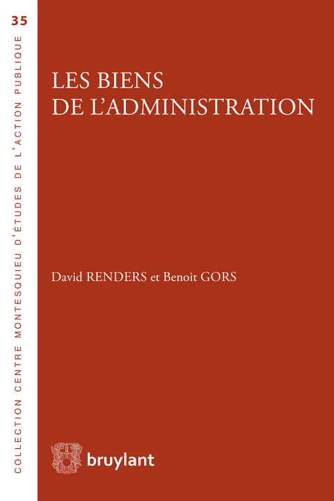Les biens de l'administration - David Renders, Beno&icirc;t Gors